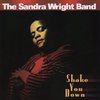 Sandra Wright Band - Shake You Down (CD)