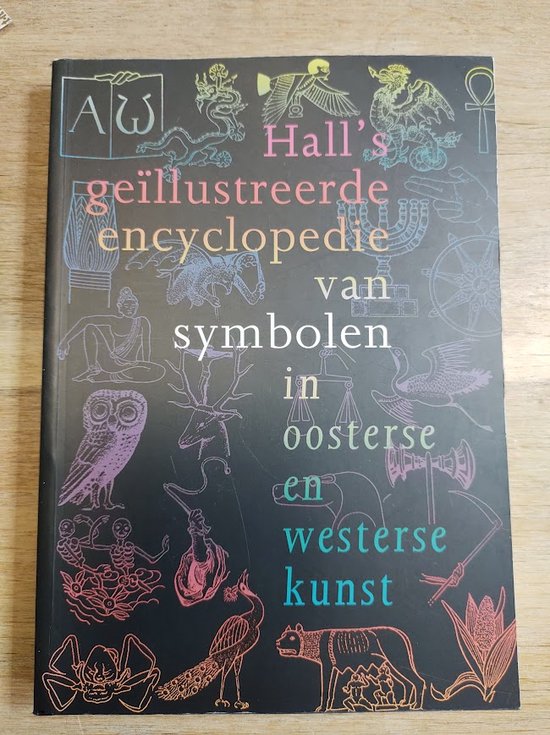 Hall's geillustreerde encyclopedie van symbolen in oosterse en westerse kunst. Zwarte kaft met veelkleurige tekeningen van symbolen zoals een uil, een hert en een pauw.