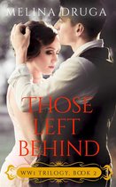 WWI Trilogy 2 - Those Left Behind