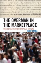 The Overman in the Marketplace
