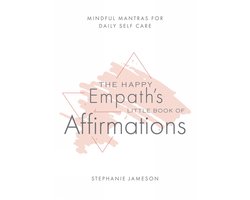 Happy Empath's Little Book of Affirmations