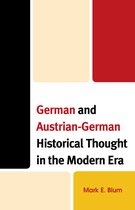 German and Austrian-German Historical Thought in the Modern Era