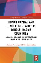Routledge Studies in Development Economics- Human Capital and Gender Inequality in Middle-Income Countries
