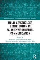Routledge Studies in Environmental Communication and Media- Multi-Stakeholder Contribution in Asian Environmental Communication