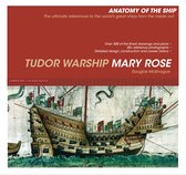 Tudor Warship Mary Rose Anatomy of The Ship