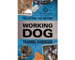 The Official U.S. Military Working Dog Training Handbook