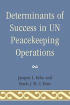 Determinants of Success in UN Peacekeeping Operations