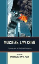 The Fairleigh Dickinson University Press Series in Law, Culture, and the Humanities- Monsters, Law, Crime