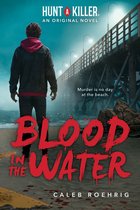 Hunt A Killer- Blood in the Water (A Hunt A Killer Original Novel)