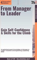 Executive Edition - From Manager to Leader – Gain Self-Confidence & Skills for the Climb