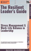 Executive Edition - The Resilient Leader's Guide – Stress Management & Work-Life Balance in Leadership