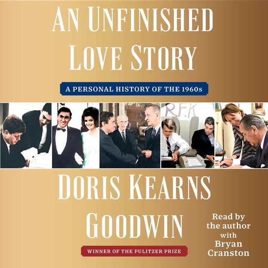 Couverture du livre 'An Unfinished Love Story' par Doris Kearns Goodwin, avec des photos de Kennedy et LBJ.