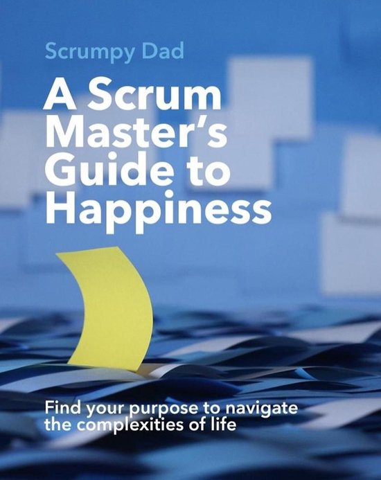 A Scrum Master's Guide to Happiness - cover