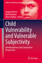 Children’s Well-Being: Indicators and Research- Child Vulnerability and Vulnerable Subjectivity