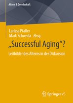 Altern & Gesellschaft- “Successful Aging”?