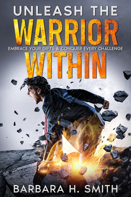 Unleash the Warrior Within (ebook), Barbara H. Smith 9781456649272