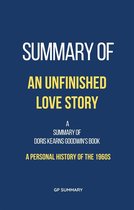 Summary of An Unfinished Love Story by Doris Kearns Goodwin
