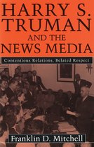 Harry S.Truman and the News Media