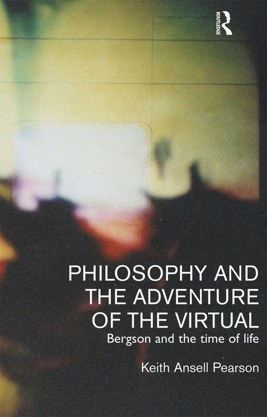 Philosophy And The Adventure Of The Virtual - cover