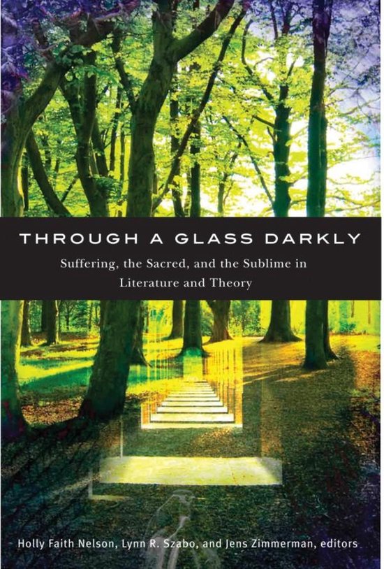 Boekomslag van "Through a Glass Darkly" met een pad dat verdwijnt in een bos met veel licht. Tekst: "THROUGH A GLASS DARKLY"