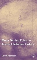 Major Turning Points in Jewish Intellectual History