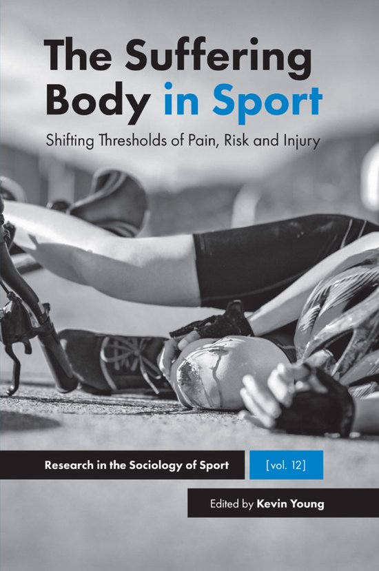 Research in the Sociology of Sport-The Suffering Body in Spo ... - cover