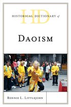 Historical Dictionaries of Religions, Philosophies, and Movements Series- Historical Dictionary of Daoism