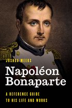 Significant Figures in World History- Napoléon Bonaparte