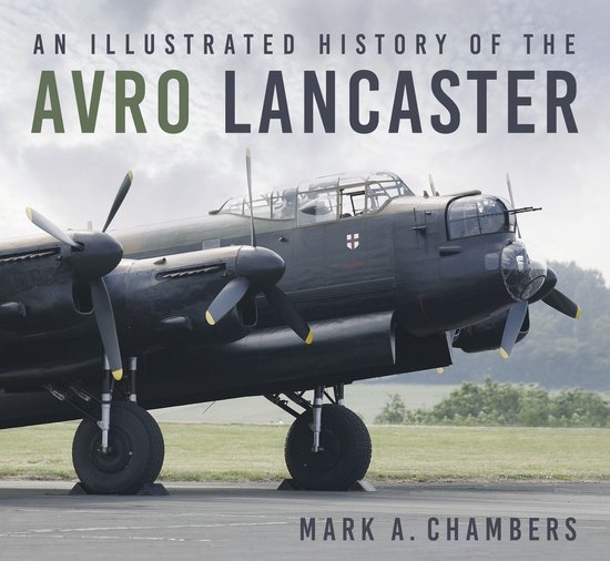 An Illustrated History of the Avro Lancaster - cover