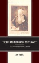 Lexington Studies in Modern Jewish History, Historiography, and Memory-The Life and Thought of Ze’ev Jawitz