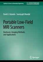 Synthesis Lectures on Biomedical Engineering- Portable Low-Field MRI Scanners