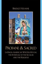 Celebrating Faith: Explorations in Latino Spirituality and Theology- Profane & Sacred