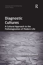 Classical and Contemporary Social Theory- Diagnostic Cultures