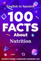 100 Facts Language Learning Series - 100 Facts About Nutrition
