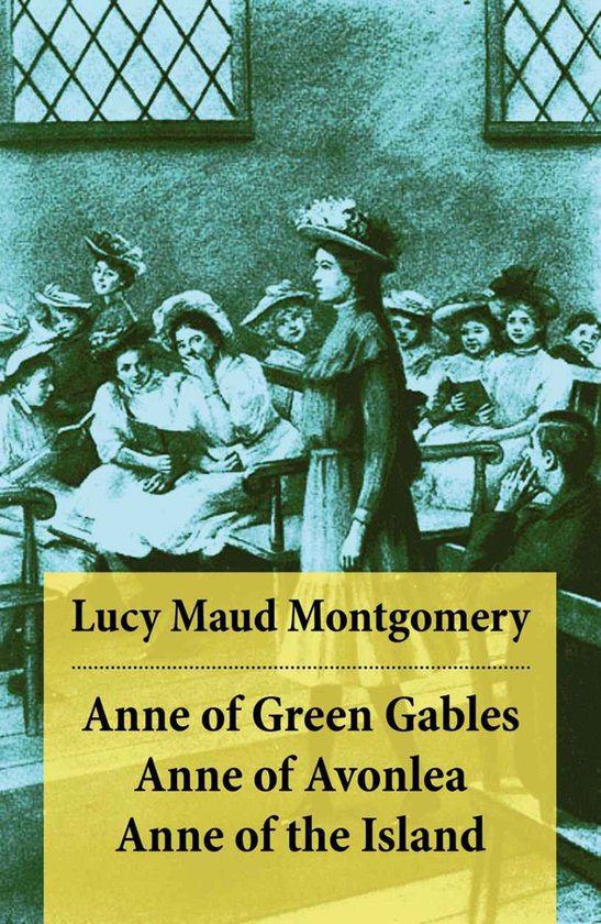 Anne of Green Gables + Anne of Avonlea + Anne of the Island - cover