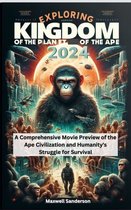 Exploring Kingdom of the Planet of the Apes 2024