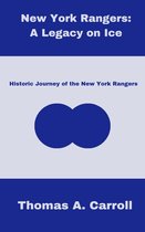 New York Rangers: A Legacy on Ice