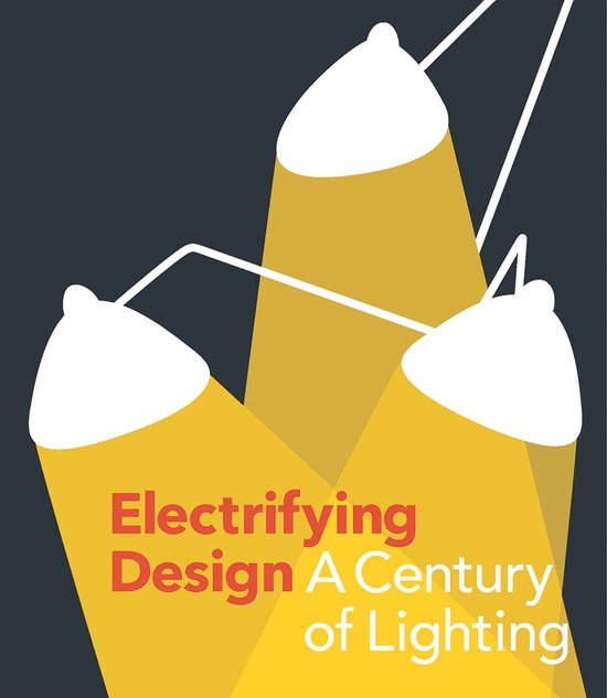 Electrifying Design – A Century of Lighting - cover