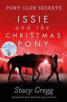 Pony Club Secrets Issie & Christmas Pony