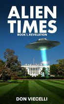 Alien Times - Book 1, Revelation