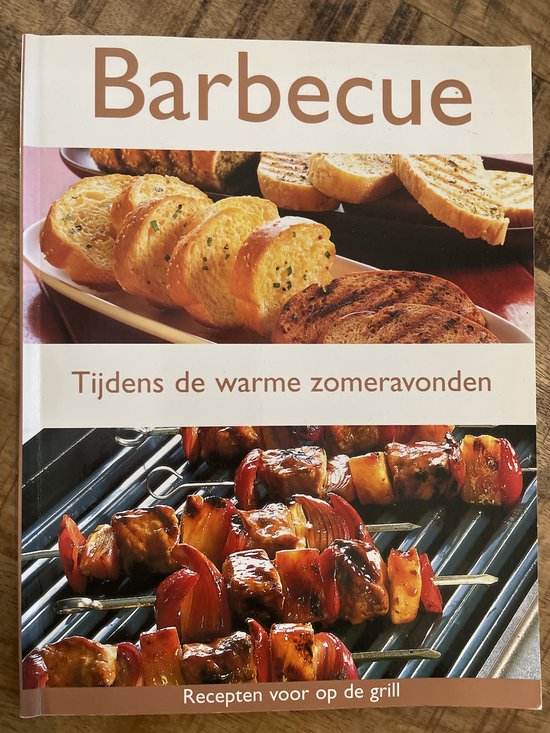 9789039616987 - Barbecue - Tijdens de warme zomeravonden - Recepten voor op de grill