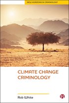 Climate Change Criminology New Horizons in Criminology