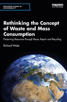 Routledge Studies in Sustainability- Rethinking the Concept of Waste and Mass Consumption