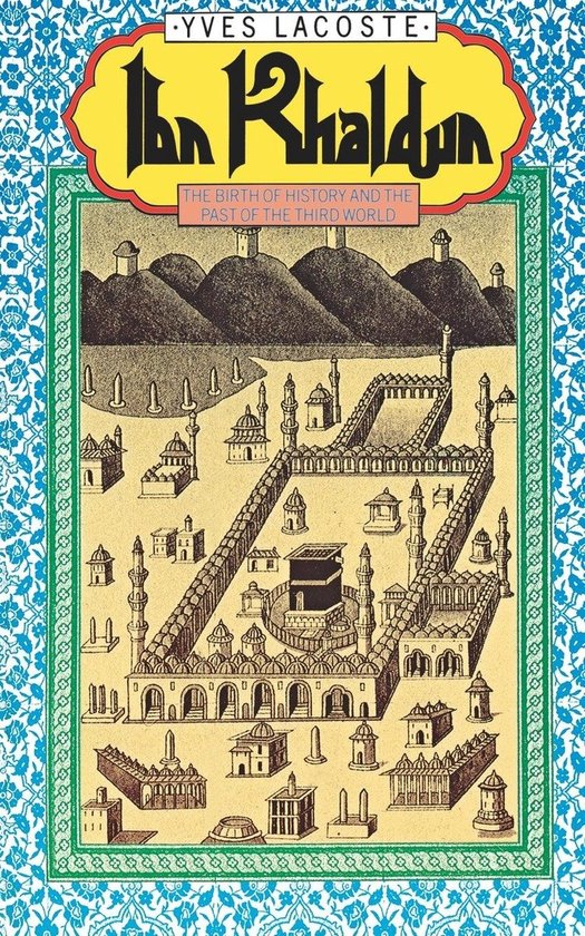 Ibn Khaldun The Birth of History and the Past of the Third W ... - cover