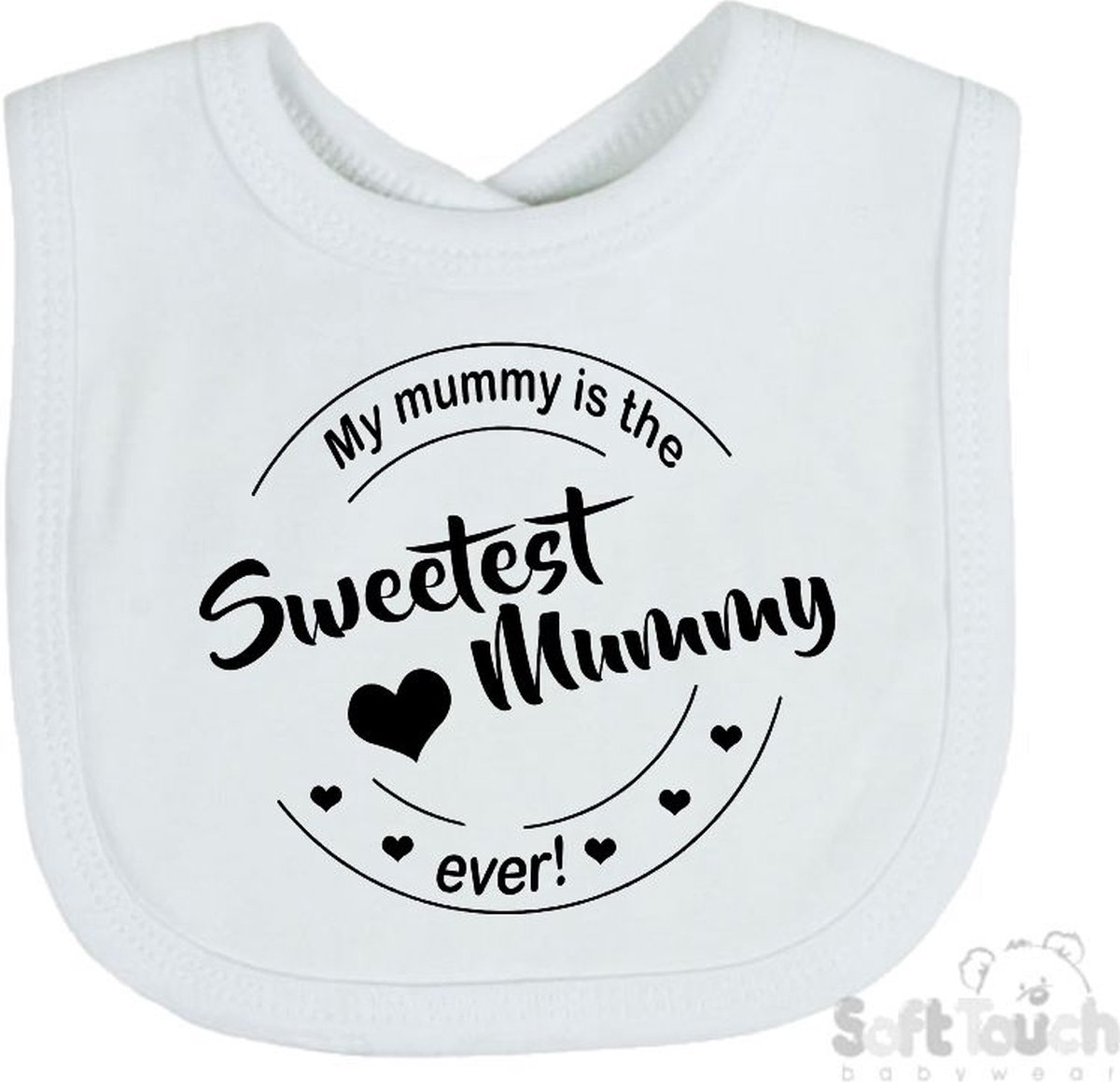 Goedkoopste Soft Touch Slabber Slabbetje Slab My mummy is the sweetest mummy ever! Moederdag Unisex Katoen Wit/zwart Maat 33x22 Cm