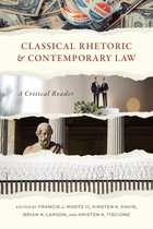Rhetoric, Law, and the Humanities - Classical Rhetoric and Contemporary Law