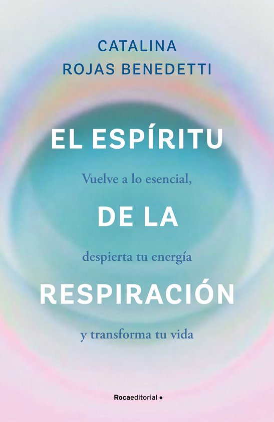 El espíritu de la respiración: Vuelve a lo esencial, despi ... - cover