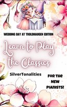 Learn to Play the Classics Wedding Day at Troldhaugen Edition