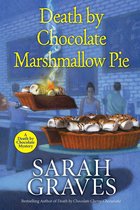 A Death by Chocolate Mystery 6 - Death by Chocolate Marshmallow Pie