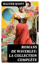 Romans de Waverley: La Collection Complète